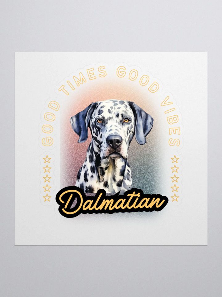 Good Times Good Vibes Dalmatian Kiss Cut Sticker product image (2)