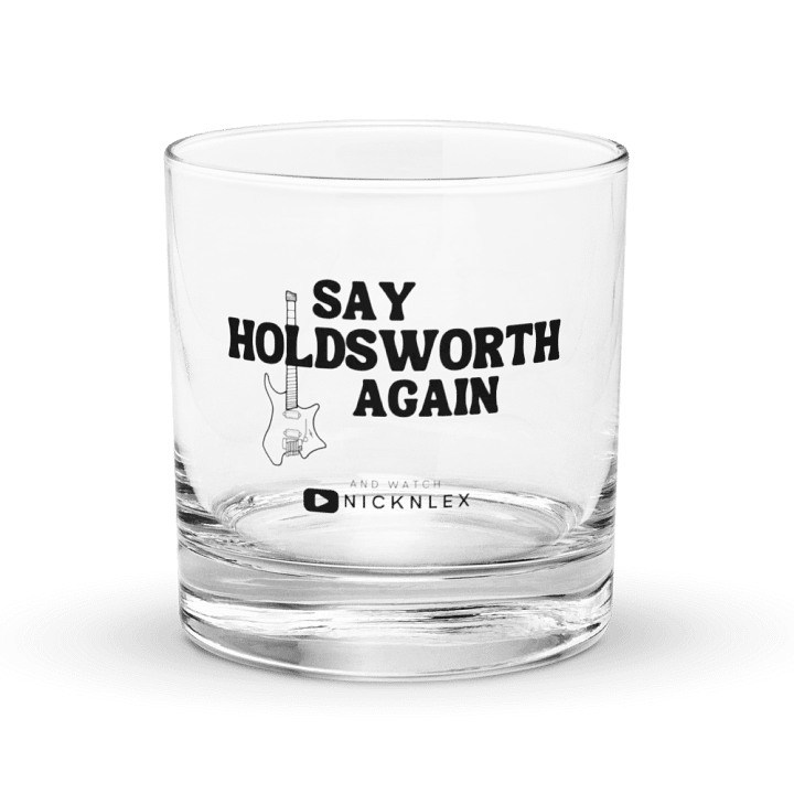 Say Holdsworth Again - Whisky Glass product image (1)