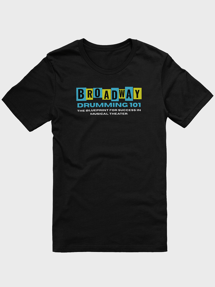 Broadway Drumming 101 T-Shirt product image (1)