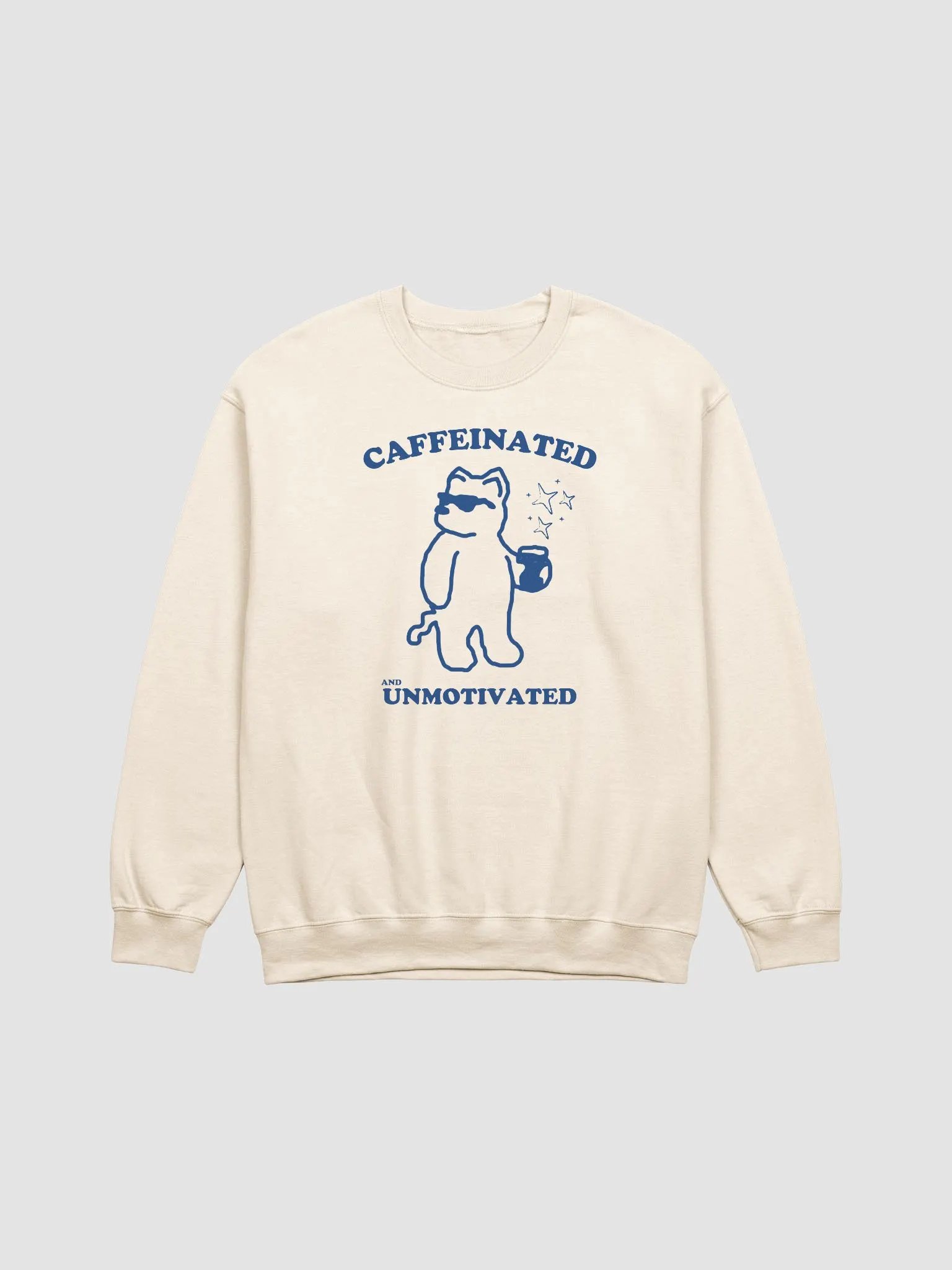 Caffeinated and unmotivated Crewneck product image (1)