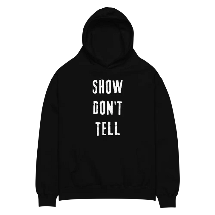Show Don't Tell Unisex Premium Oversized Hoodie product image (4)