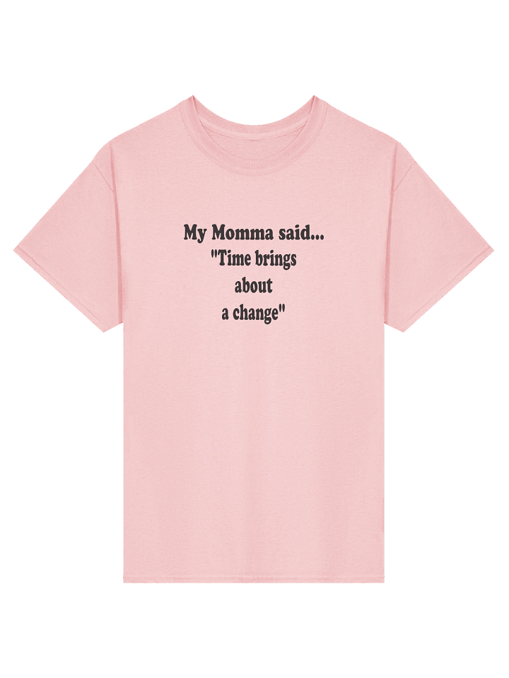 Time Brings About a Change shirt product image (6)