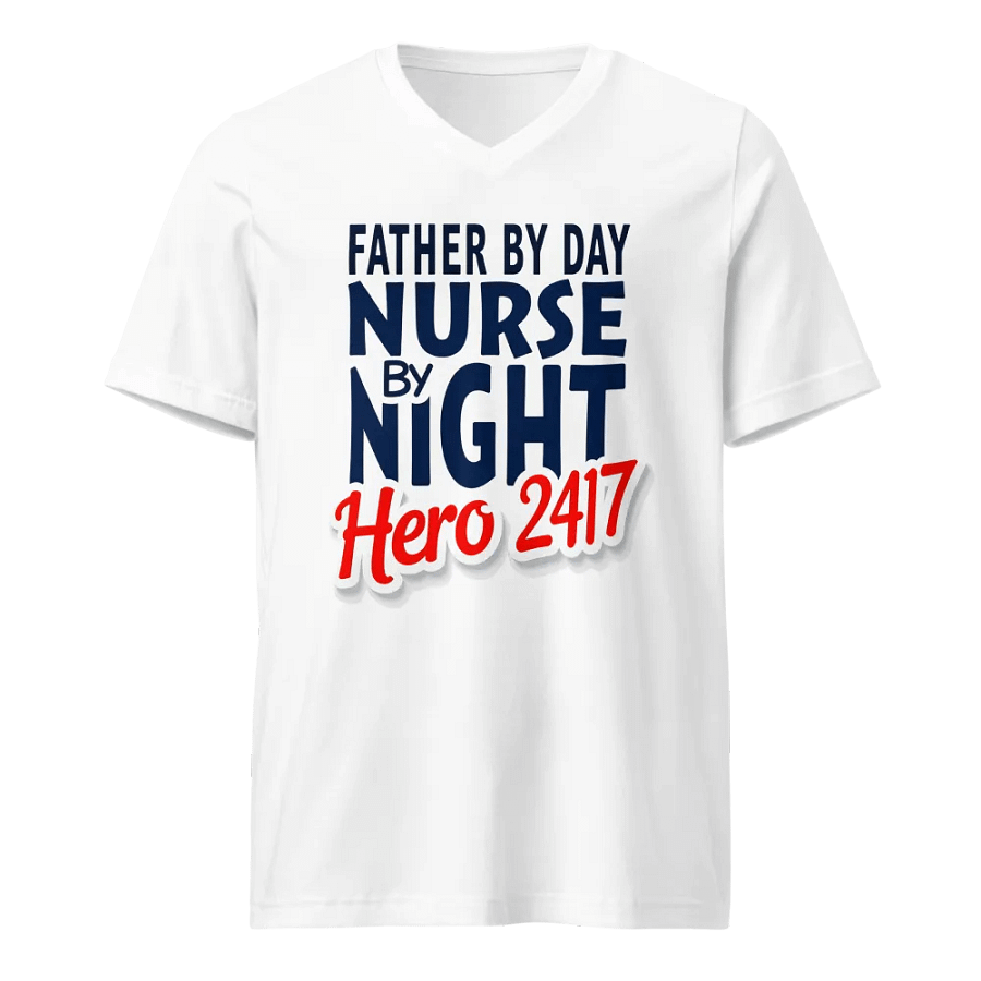 father by day, nurse by night, Hero 24/7 , V-Neck Tee product image (1)