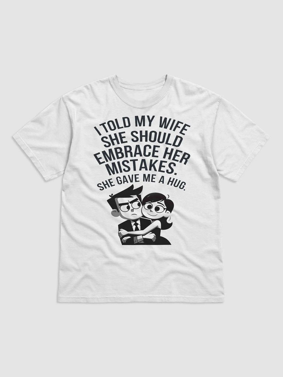 Embrace Your Mistakes #Humorous Heavyweight Unisex T-Shirt - White product image (1)