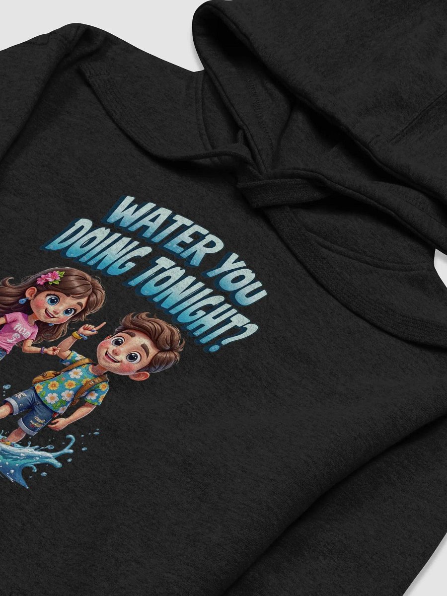 "Water You Doing Tonight?" Premium Hoodie product image (32)
