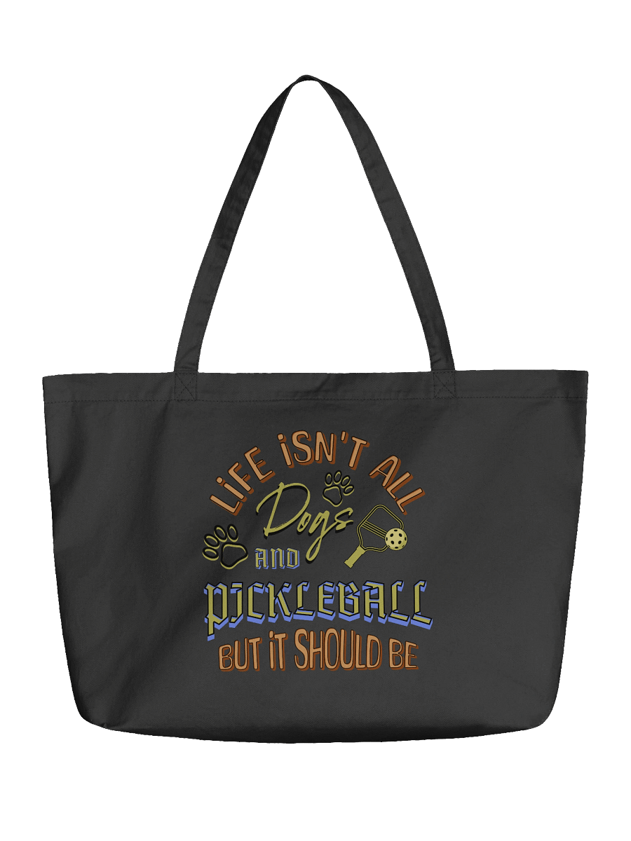 Life Isnt All Dogs And Pickleball Eco Tote product image (2)