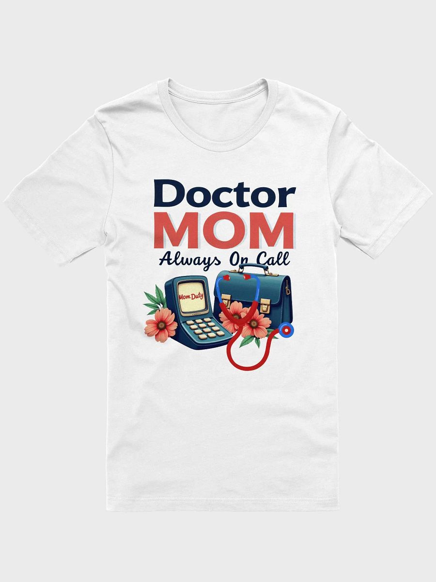 Doctor MOM, Always On Call T-Shirt product image (1)