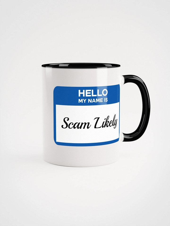 Hello My Name Is Scam Likely Accent Mug product image (1)
