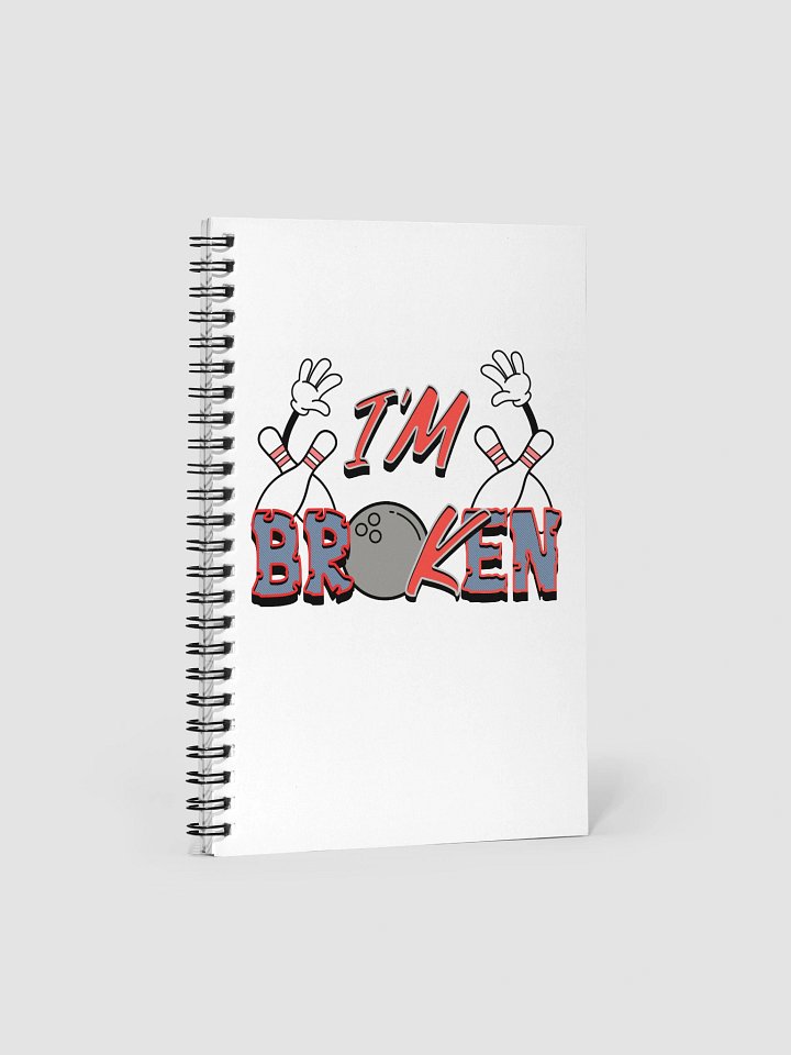 Im Broken Im Ok Bowling Pins Spiral Notebook product image (2)