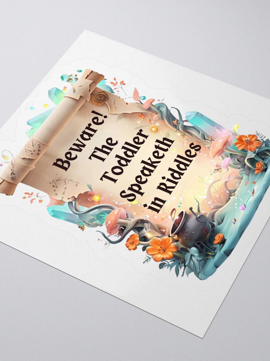 Funny Mom Sticker – ‘Beware! The Toddler Speaketh in Riddles!’ – Parenting Life Decal product image (7)