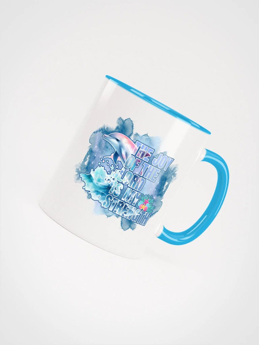 Inspirational Joy of the Lord is My Strength Dolphin Color Mug product image (5)