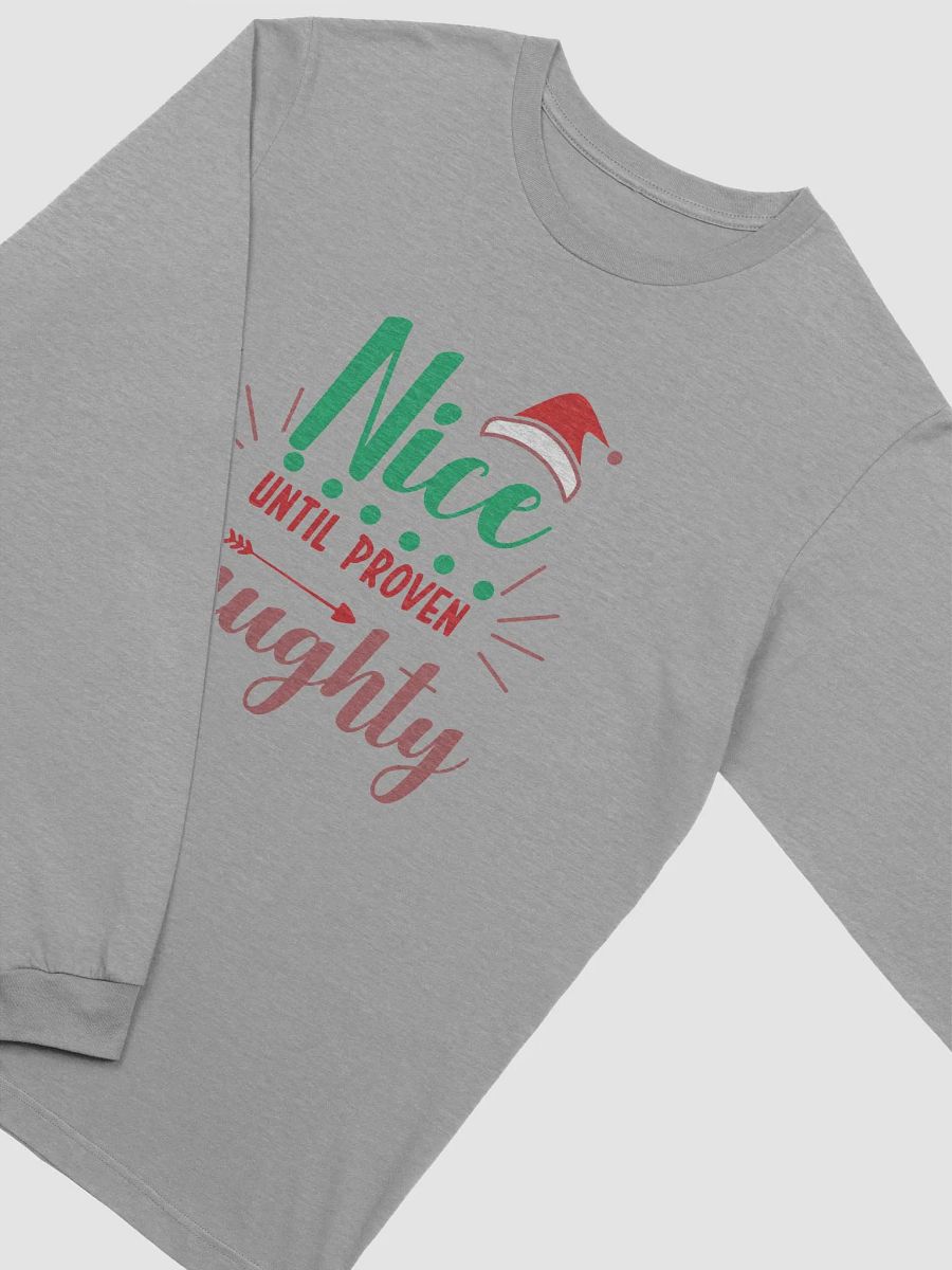 Nice Until Proven Naughty Long Sleeve Tee product image (20)