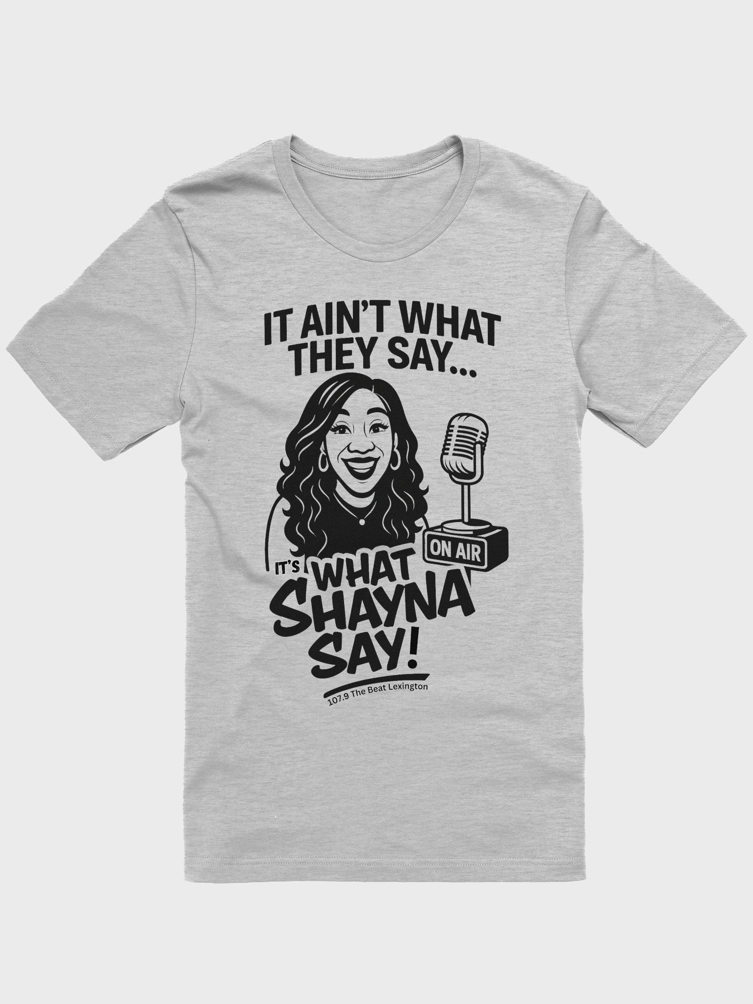 What Shayna Say T-shirt product image (1)
