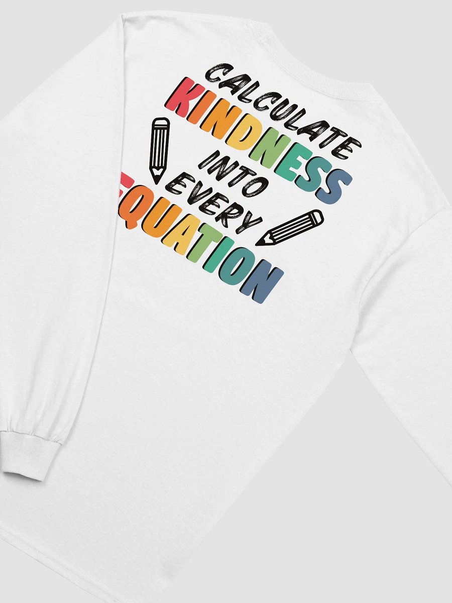 Mathematics Calculate Kindness Into Equation Math Teacher Back to School Long Sleeve T-Shirt product image (24)