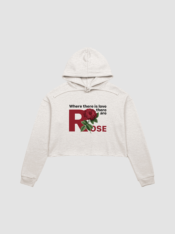 BUIII: Where there is love, there are rose Fleece Crop Hoodie product image (1)