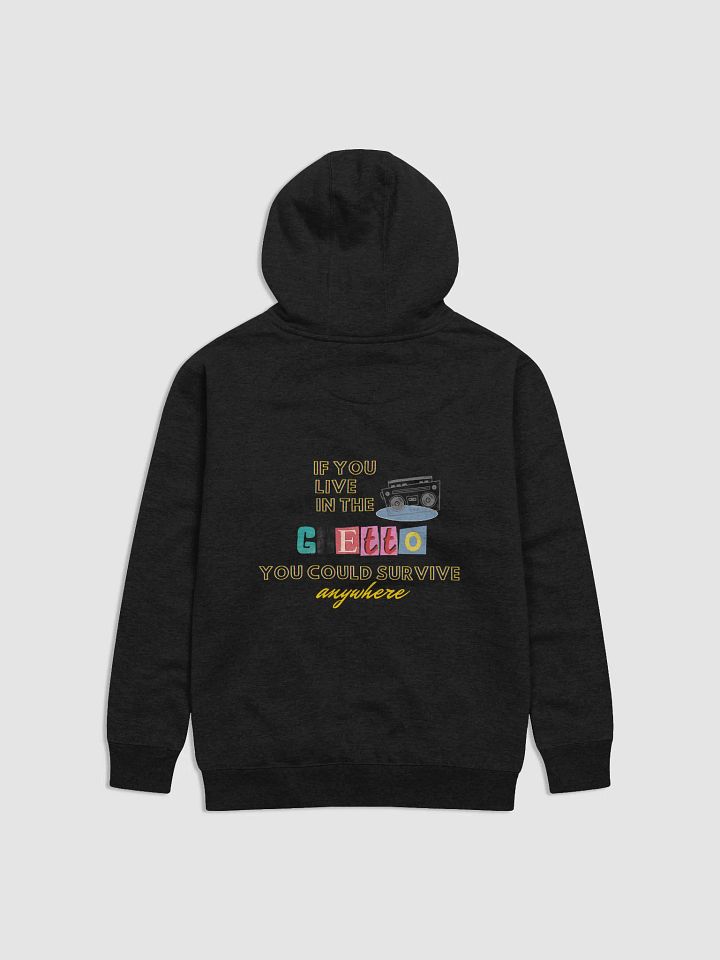 If You Live In The Ghetto You Could Survive Anywhere product image (14)