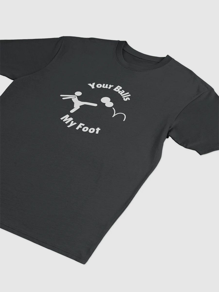 Your Balls My Foot Tee product image (3)