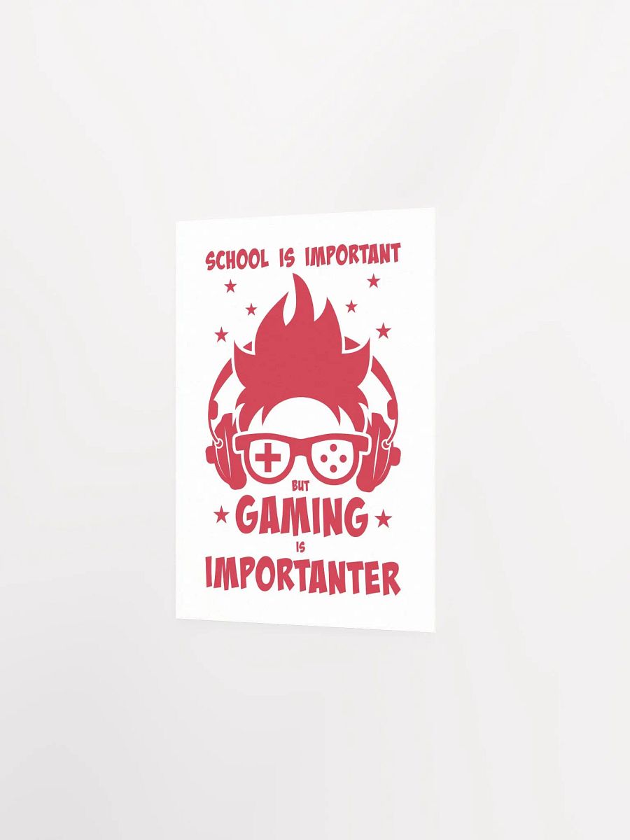 School is Important But Gaming is Importanter Poster product image (12)