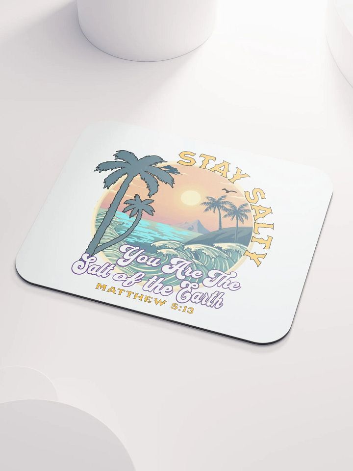 Stay Salty You Are The Salt Of The Earth Mouse Pad product image (2)