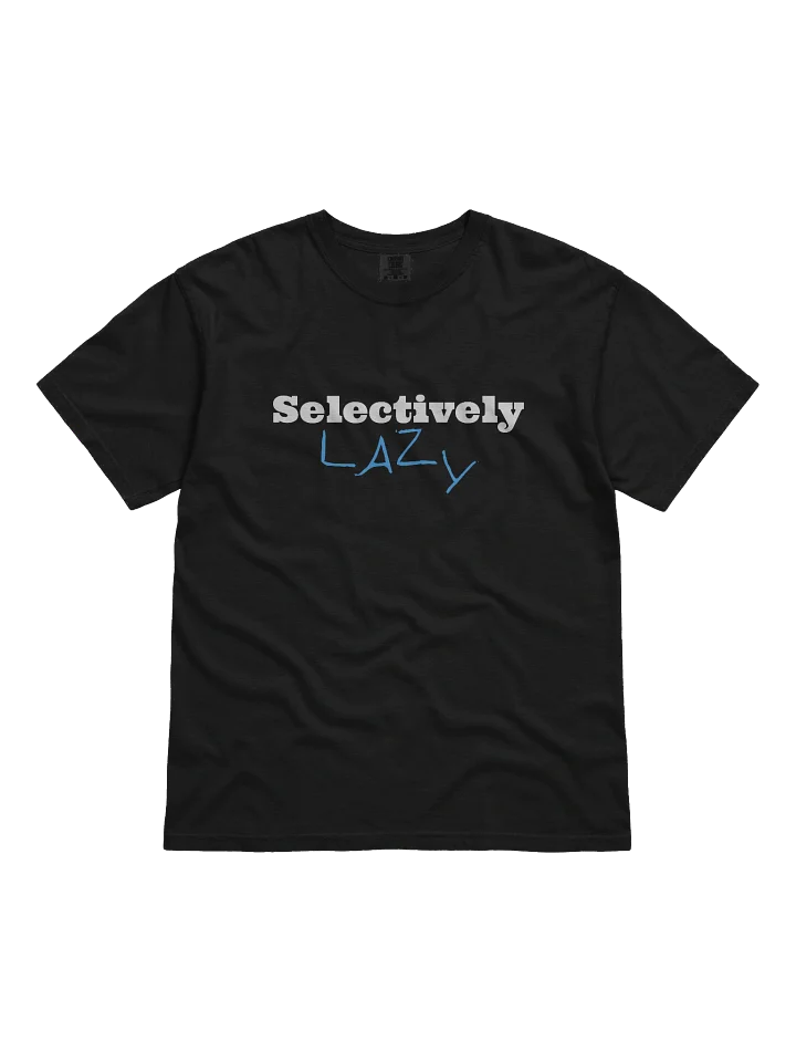 Selectively Lazy Comfort Tee product image (2)