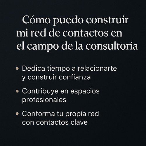 🌐 ¿Cómo construir tu red de contactos en consultoría?

Tu red no se crea sola: se construye con intención y valor.
🤝 Dedica t...