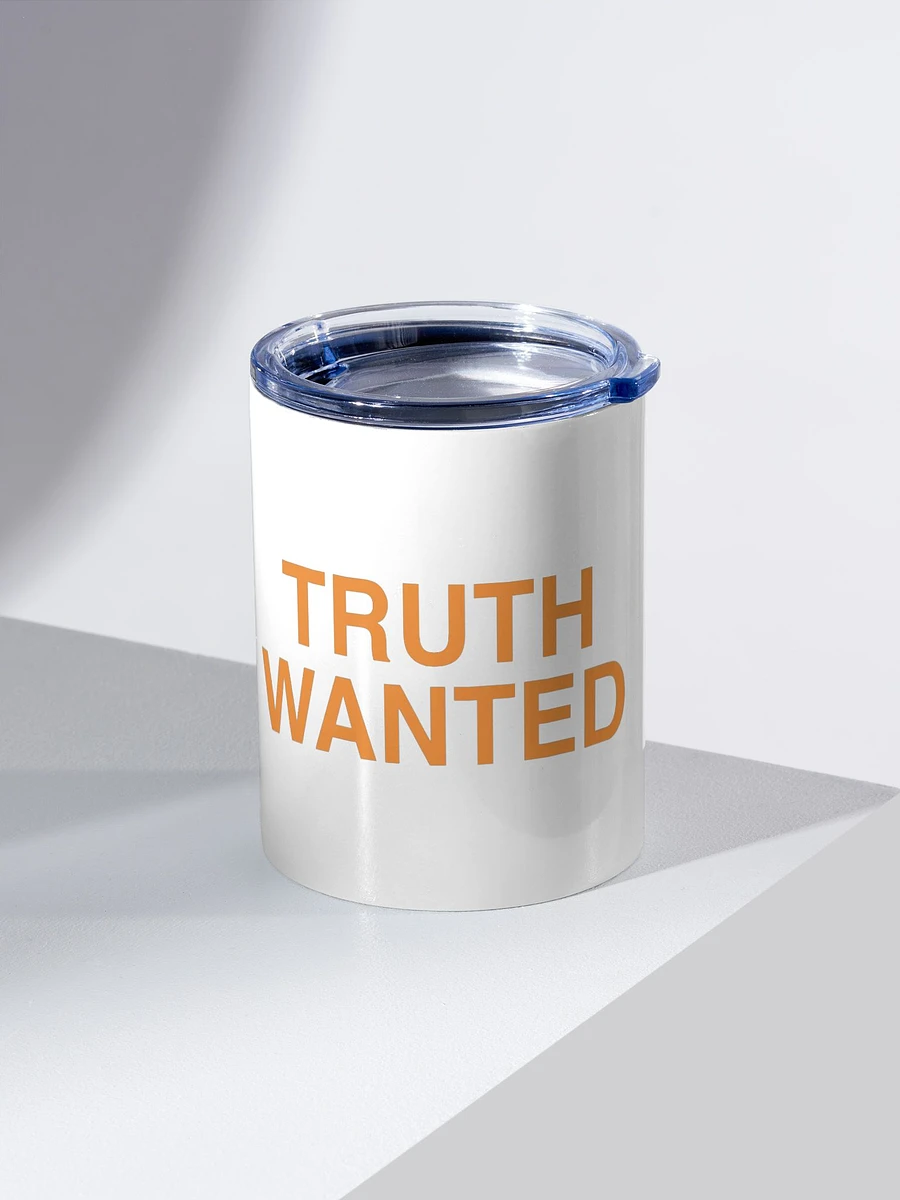 Truth Wanted 10oz Stainless Steel Tumbler product image (2)
