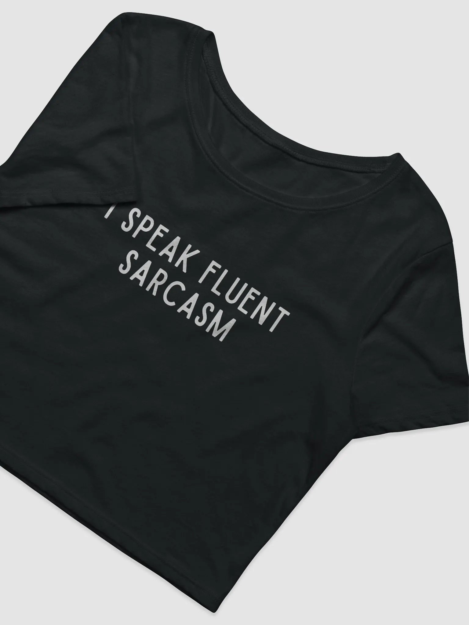 I Speak Fluent Sarcasm Crop Tee product image (2)