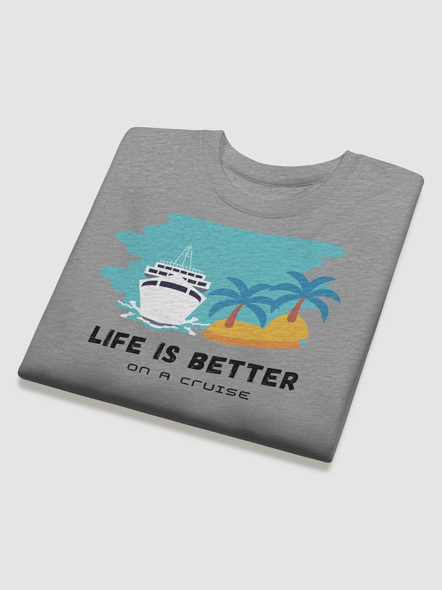 Life Is Better On a Cruise Sweatshirt product image (20)
