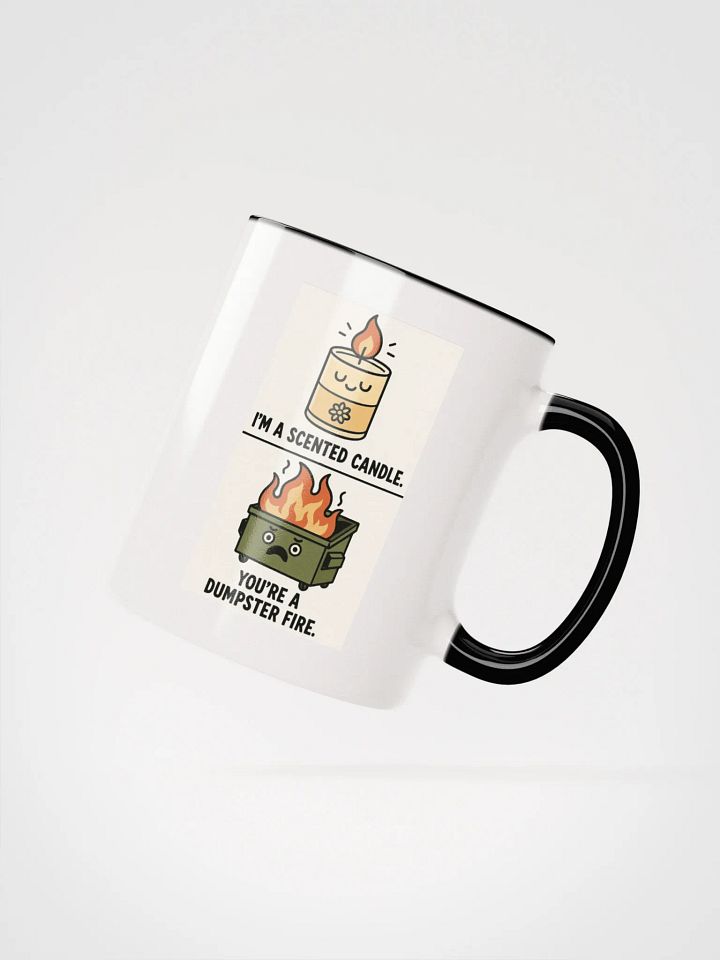 I'm a Scented Candle You're A Dumpster Fire Accent Mug product image (3)