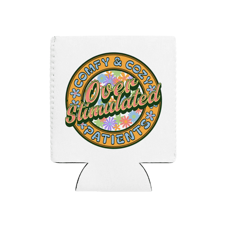 Over Stimulated Comfy And Cozy Patients Floral Fantasy Coozie Can Cooler product image (1)