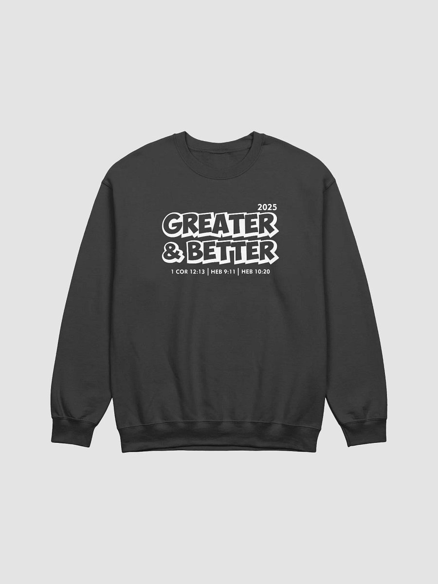 Greater & Better 2025 Black Sweatshirt product image (2)