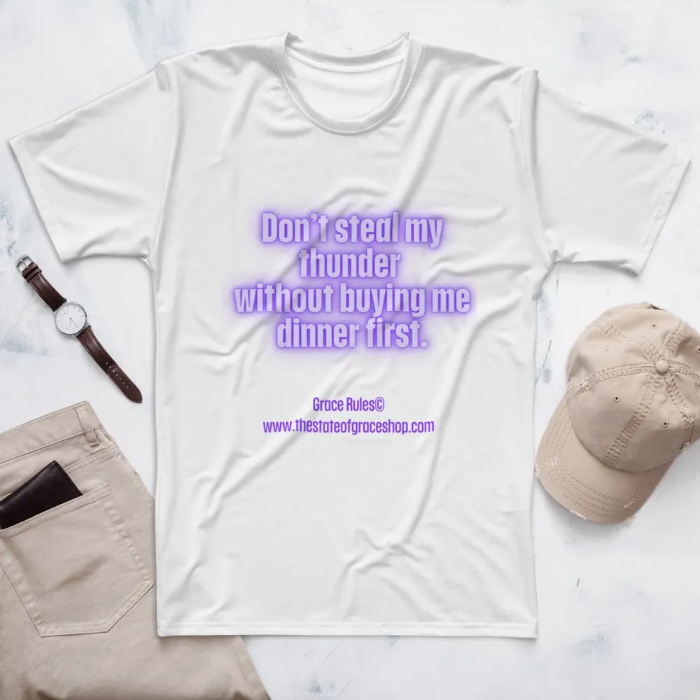 FUNNY TEES 4 U FOR MEN “Don’t steal my thunder without buying me dinner first.” product image (7)