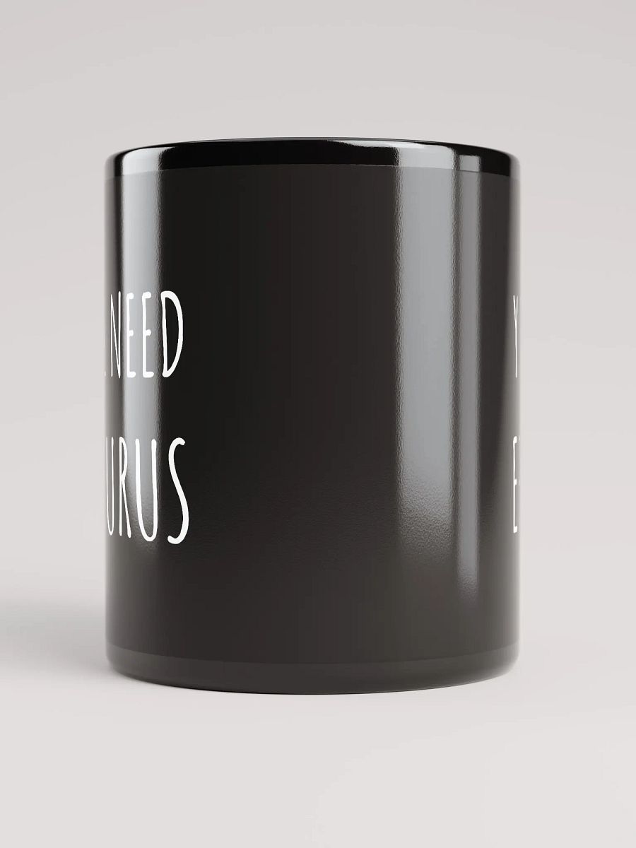 Y'all Need Epicurus (Black Glossy Mug) product image (5)