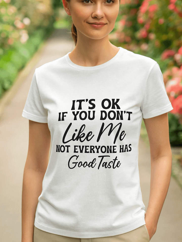 Its Ok If You Don't Like Me Women White T-Shirt product image (1)