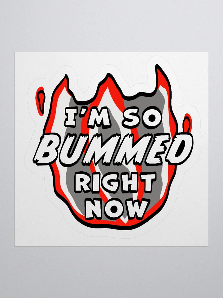 Bummed Out - Kiss Cut Sticker product image (1)