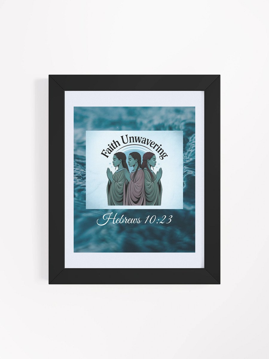 Unwavering Faith Christian Framed Matte Poster. product image (4)