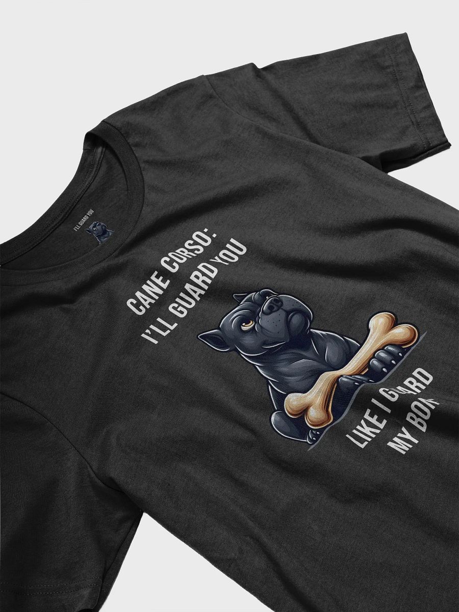 I’ll Guard You Like I Guard My Bone – Cane Corso Loyalty Tee product image (2)