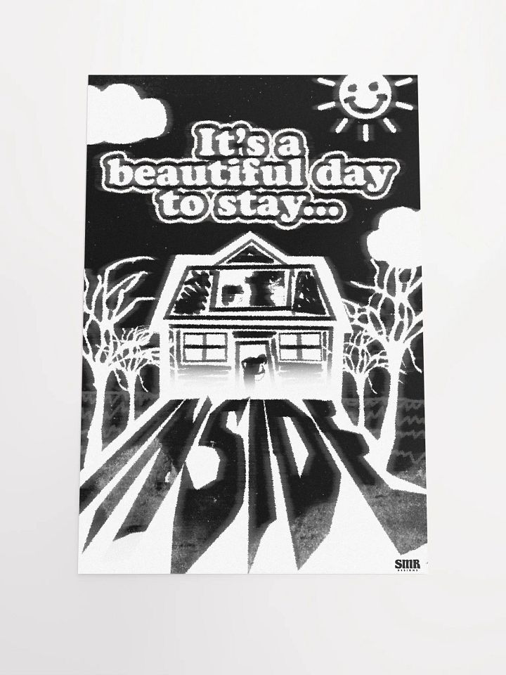 'It's A Beautiful Day to Stay Inside' Poster product image (1)