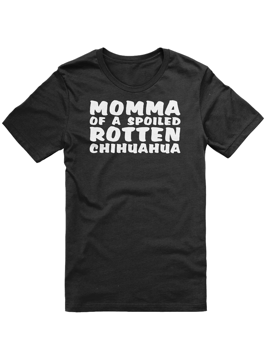 Momma Of A Spoiled Rotten Chihuahua T-Shirt product image (3)