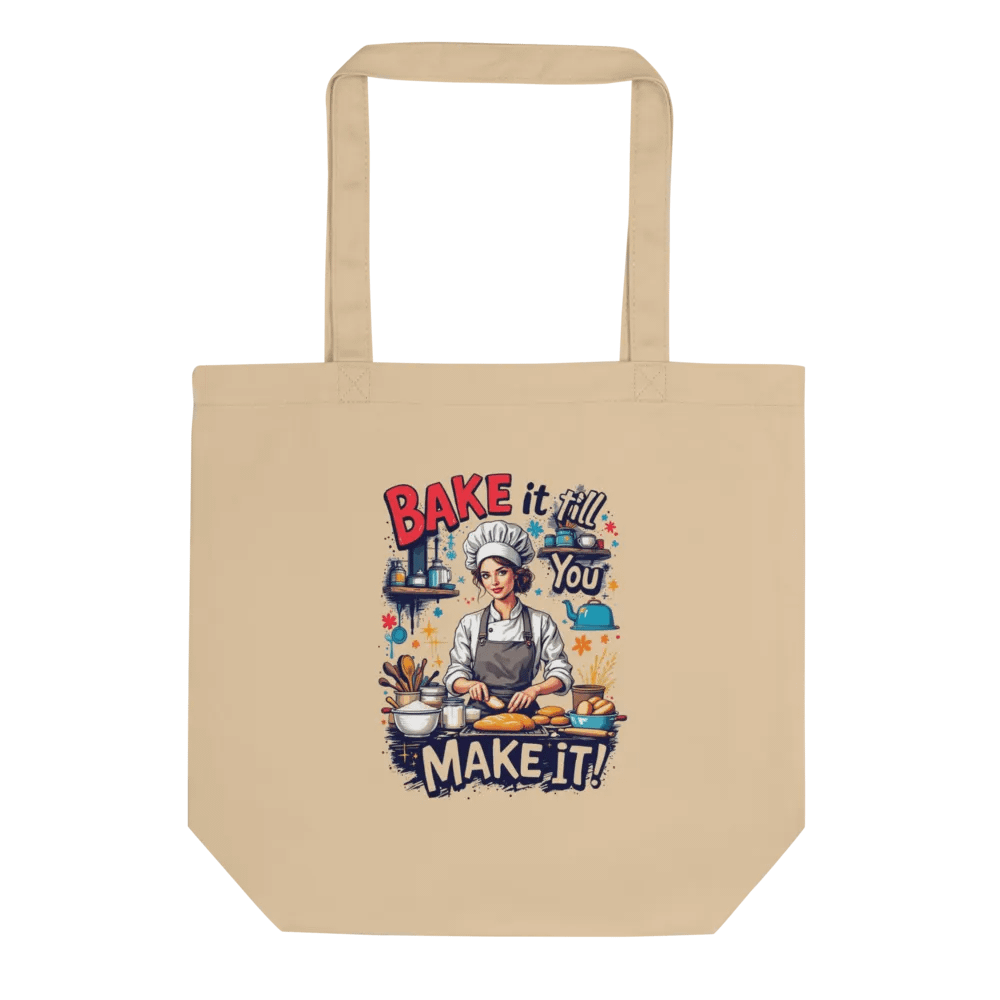 Bake It Till You Make It Tote Bag product image (1)