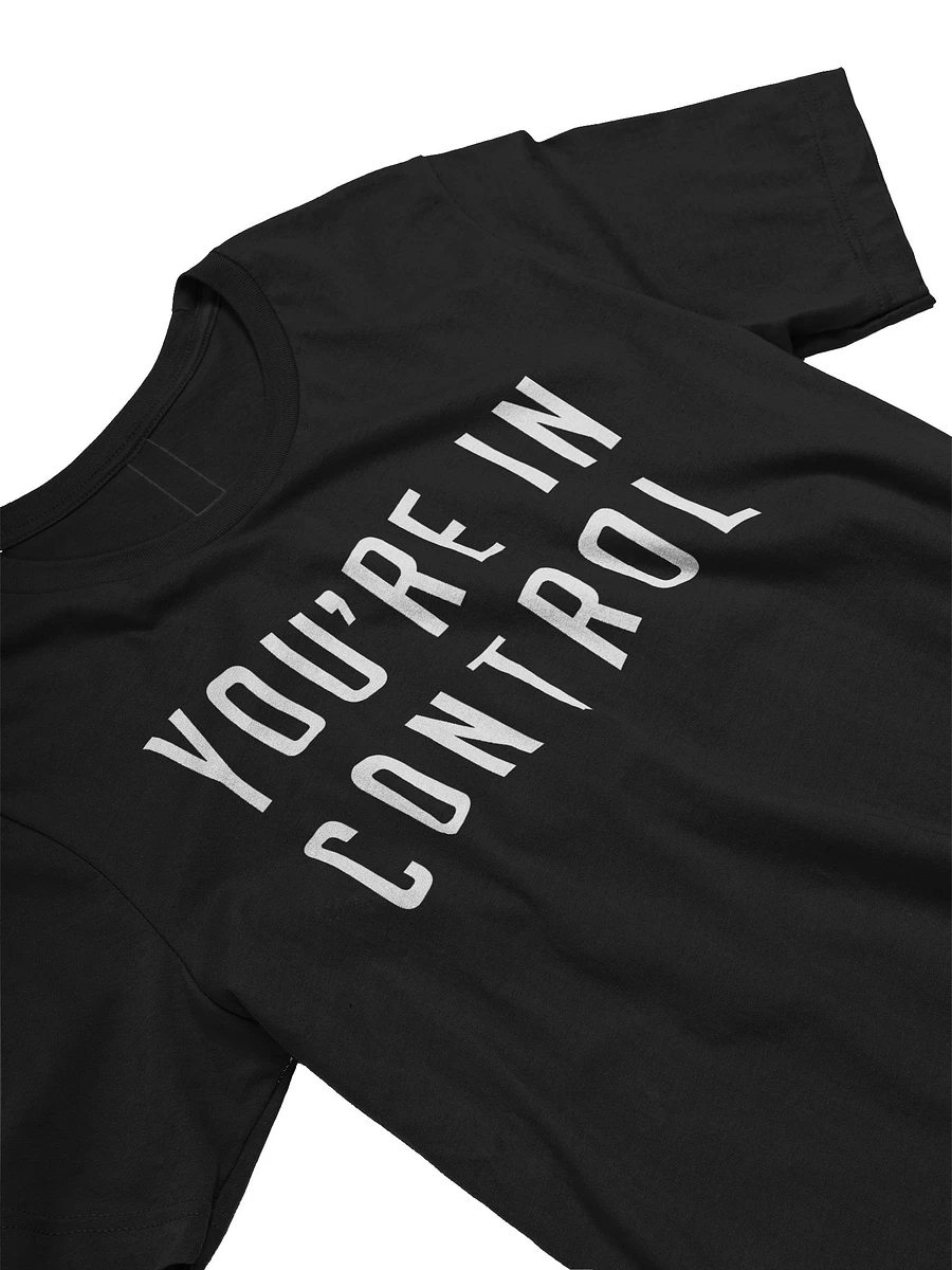 You're In Control T-Shirt product image (24)