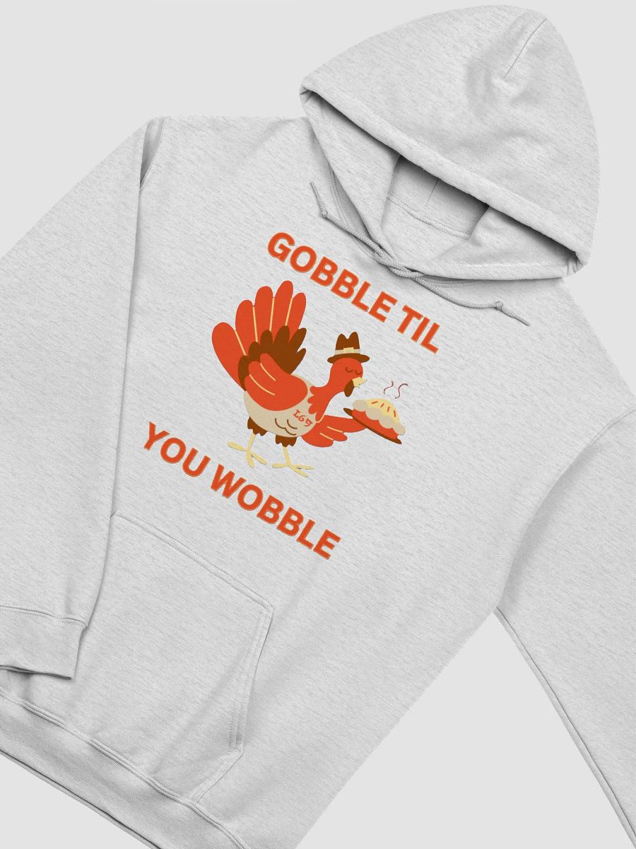 GOBBLE TIL YOU WOBBLE product image (35)