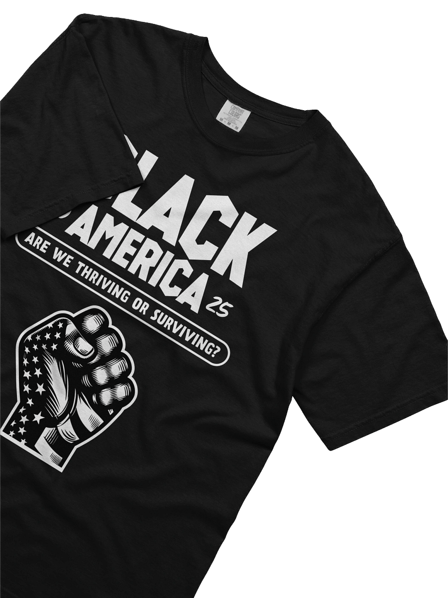 Black America: Thriving or Surviving? 2025 Edition Tee product image (3)