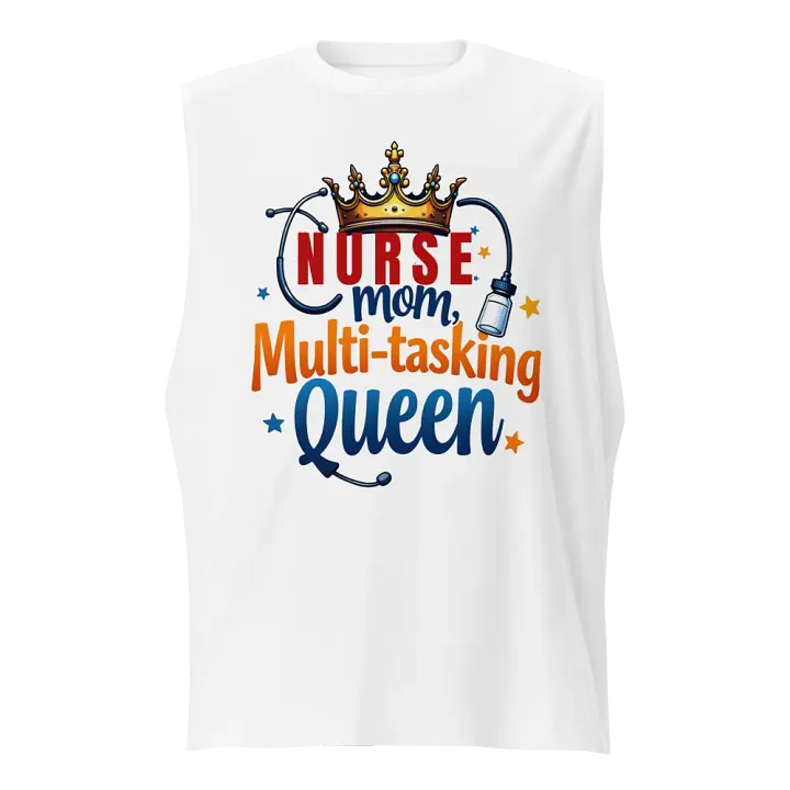 Nurse Mom Multi-tasking Queen Muscle Tank product image (5)