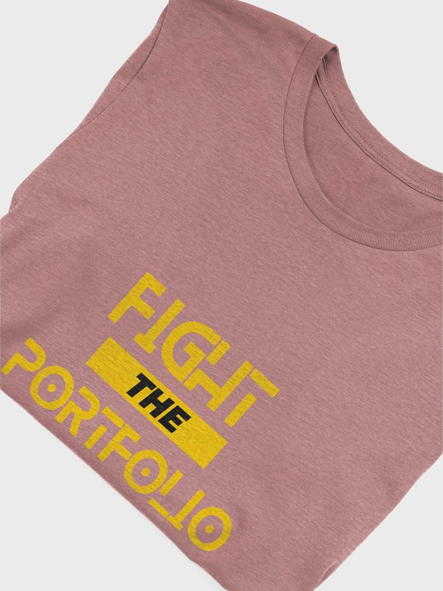 Fight The Porfolio! (Unisex) product image (49)