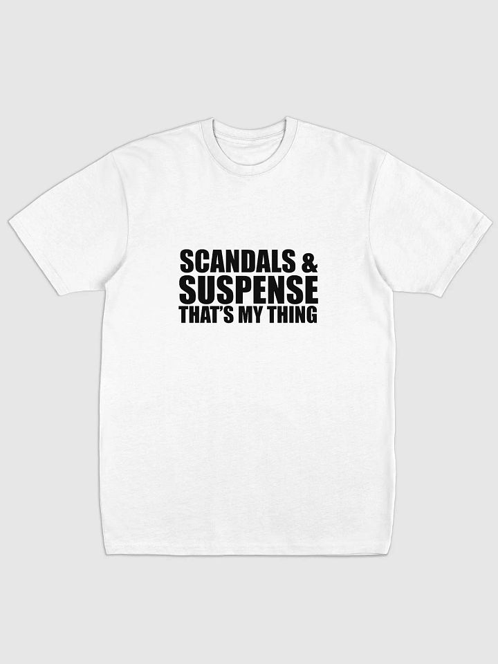 Scandals & Suspense, That's My Thing T-Shirt product image (1)