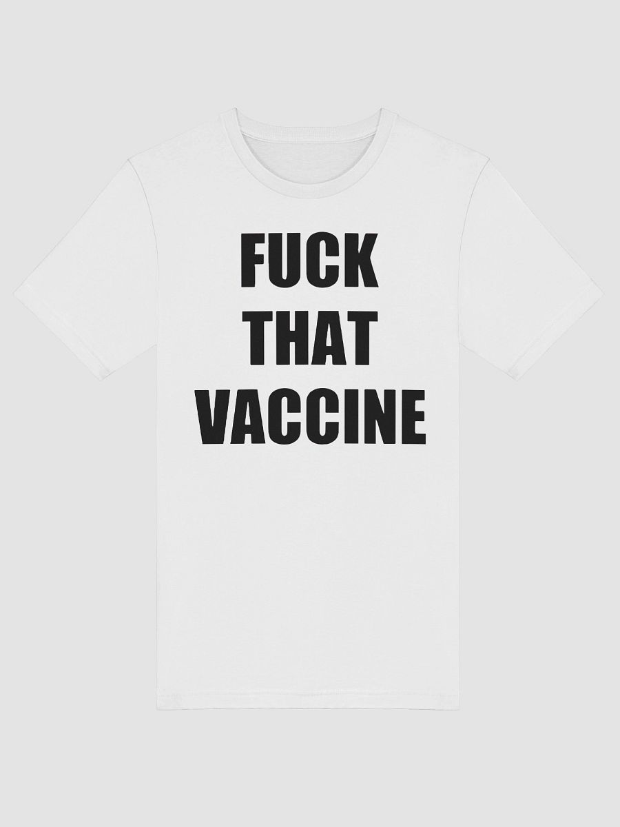 J Hans Fuck That Vaccine Shirt product image (49)
