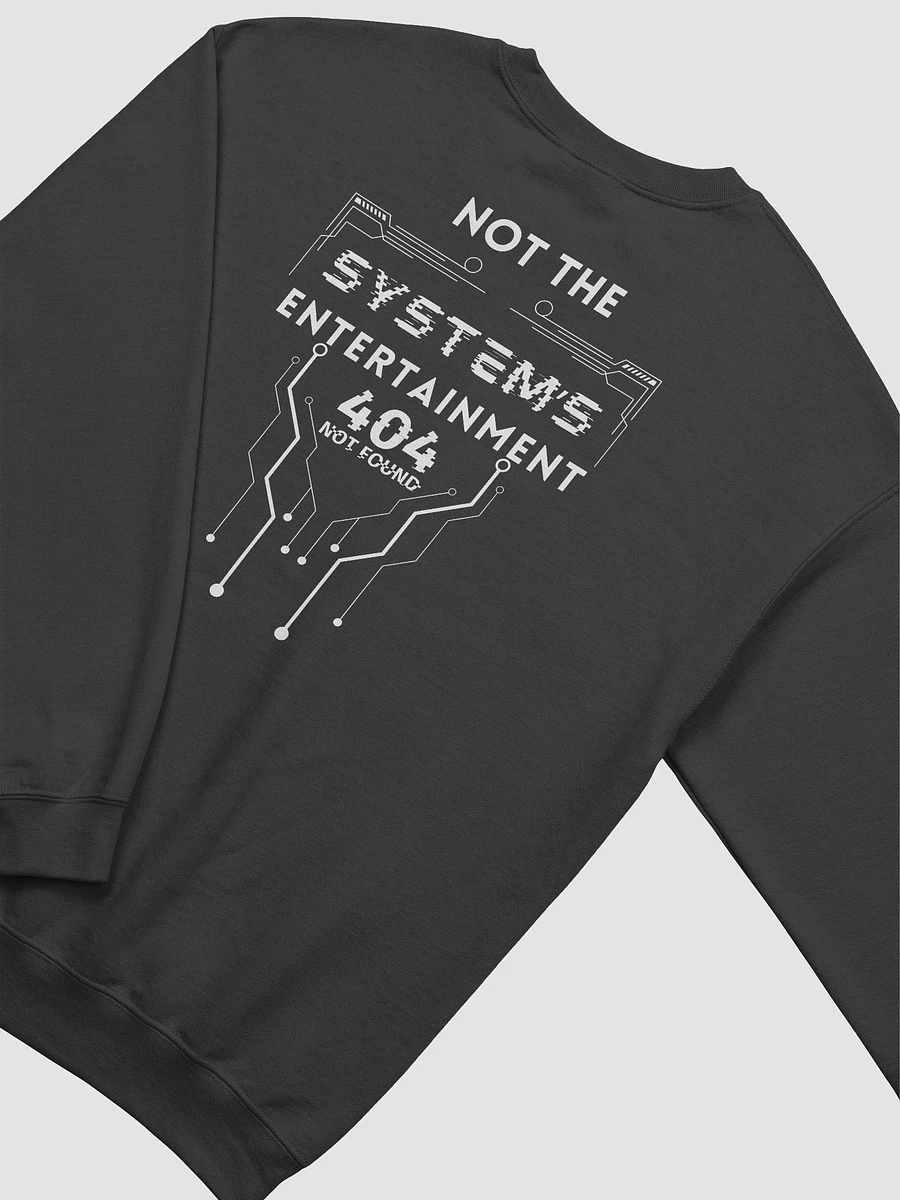 Gildan Classic Crewneck Sweatshirt Not The System's Entertainment front & back design (dark colors) product image (25)