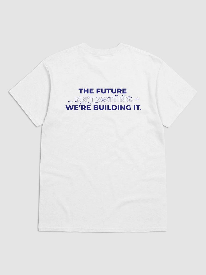 Limited Edition SERH🐜. "We're Building It" T-Shirt product image (1)