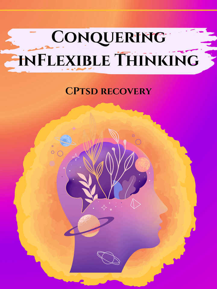 Flexible Thinking: Conquering Inflexible Patterns in CPtsd Recovery product image (1)